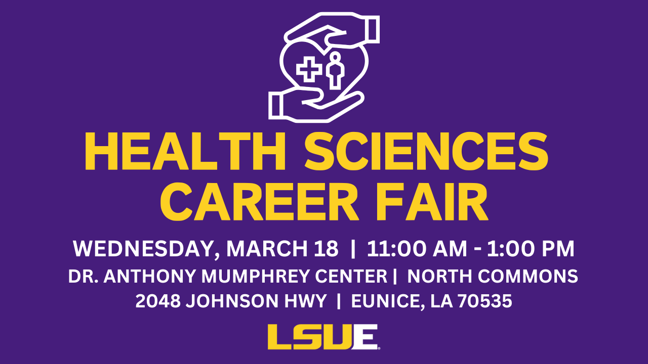 A purple promotional graphic announces a “Health Sciences Career Fair.” At the top is an icon of hands holding a heart with a medical cross and person symbol inside. Event details read: “Wednesday, March 18, 11:00 AM–1:00 PM, Dr. Anthony Mumphrey Center, North Commons, 2048 Johnson Hwy, Eunice, LA 70535.” The LSUE logo appears at the bottom.